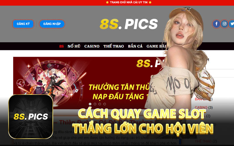 Cách Quay Game Slot Thắng Lớn Cho Hội Viên