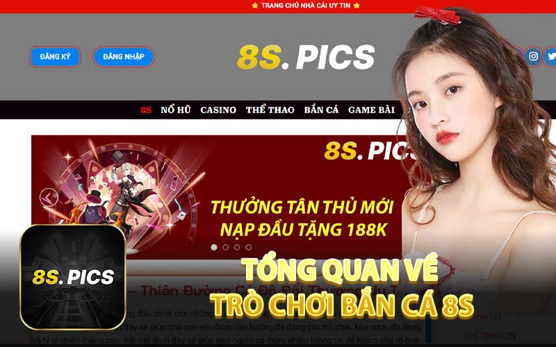 Tổng Quan Về Trò Chơi Bắn Cá 8S